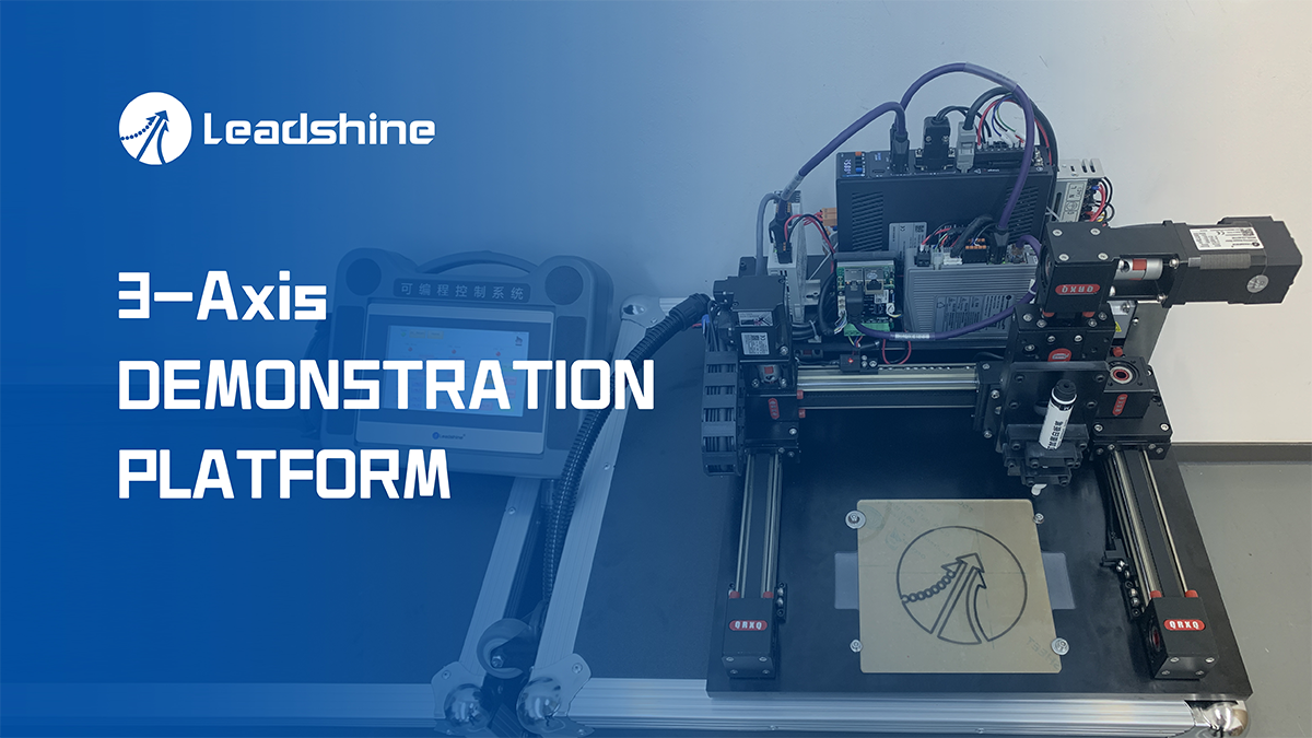 Leadshine 3-Axis Demonstration Platform